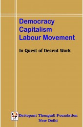 Democracy Capitalism Labour Movement - In Quest of Decent Work